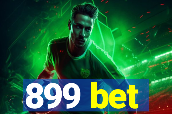 899 bet